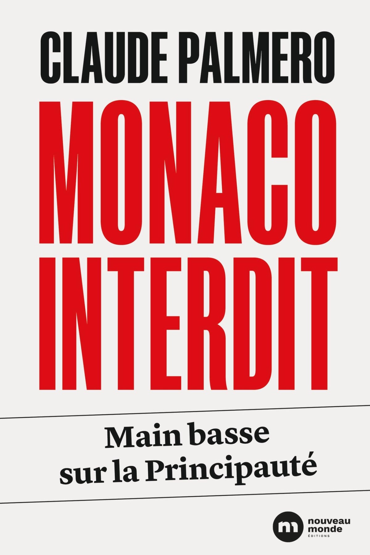 Monaco interdit: Main basse sur la Principauté 9782380946376