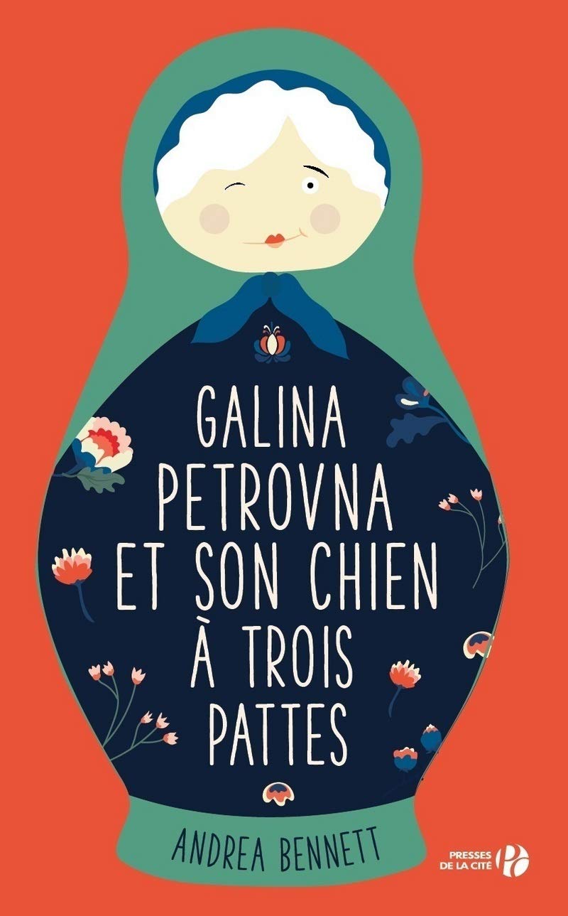 Galina Pétrovna et son chien à trois pattes 9782258118485