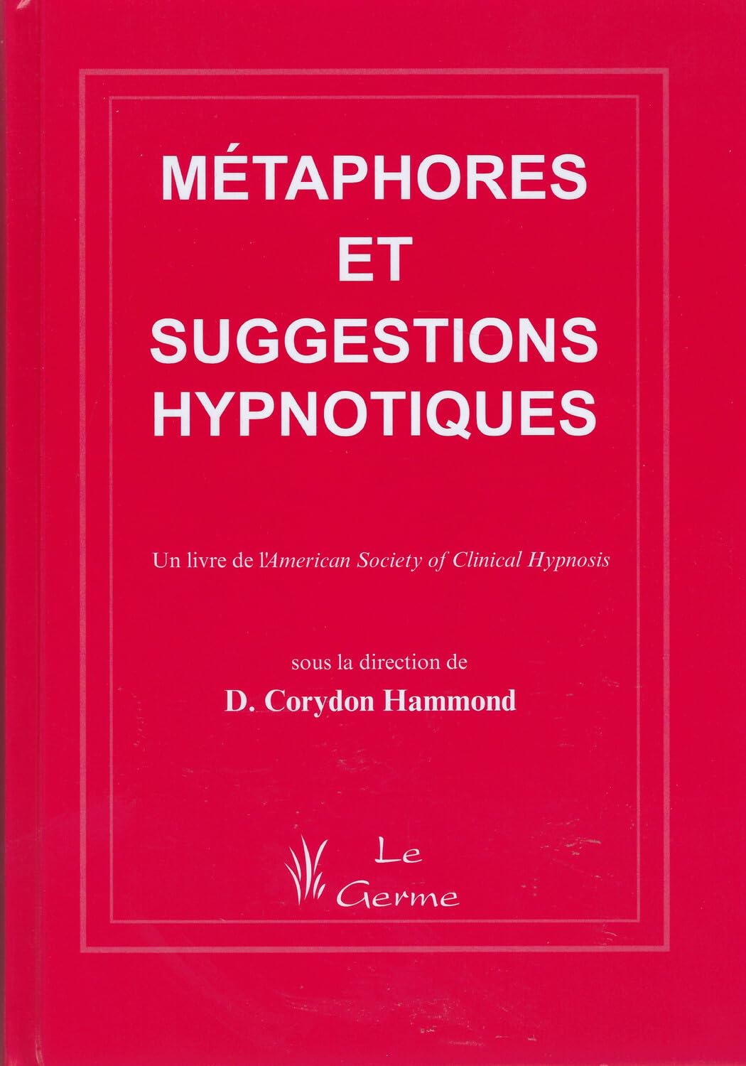 Métaphores et suggestions hypnotiques 9782872930821