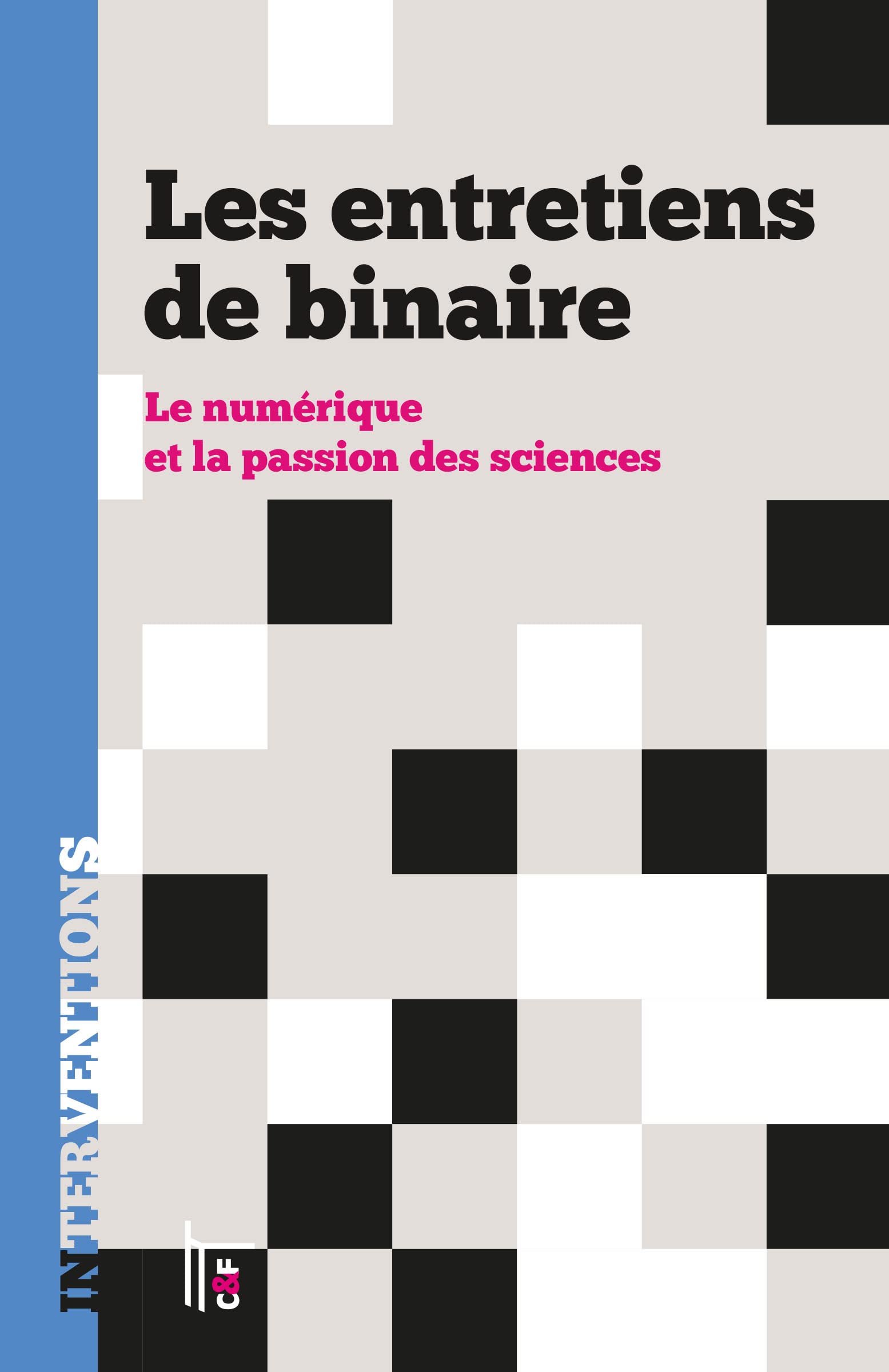 Les entretiens de binaire: Le numérique et la passion des sciences 9782376620525