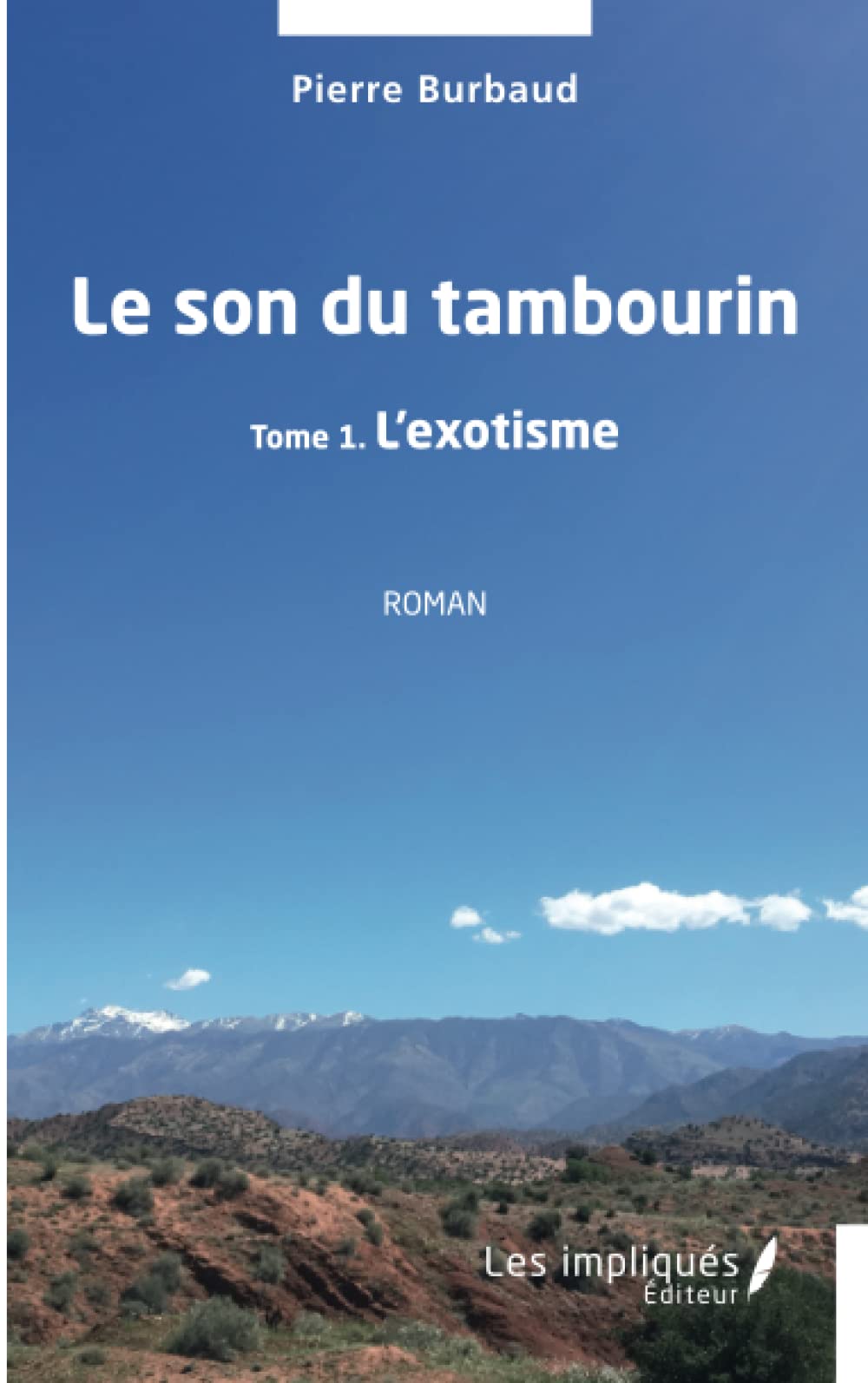 Le son du tambourin: Tome 1 L'exotisme Roman 9782384174652