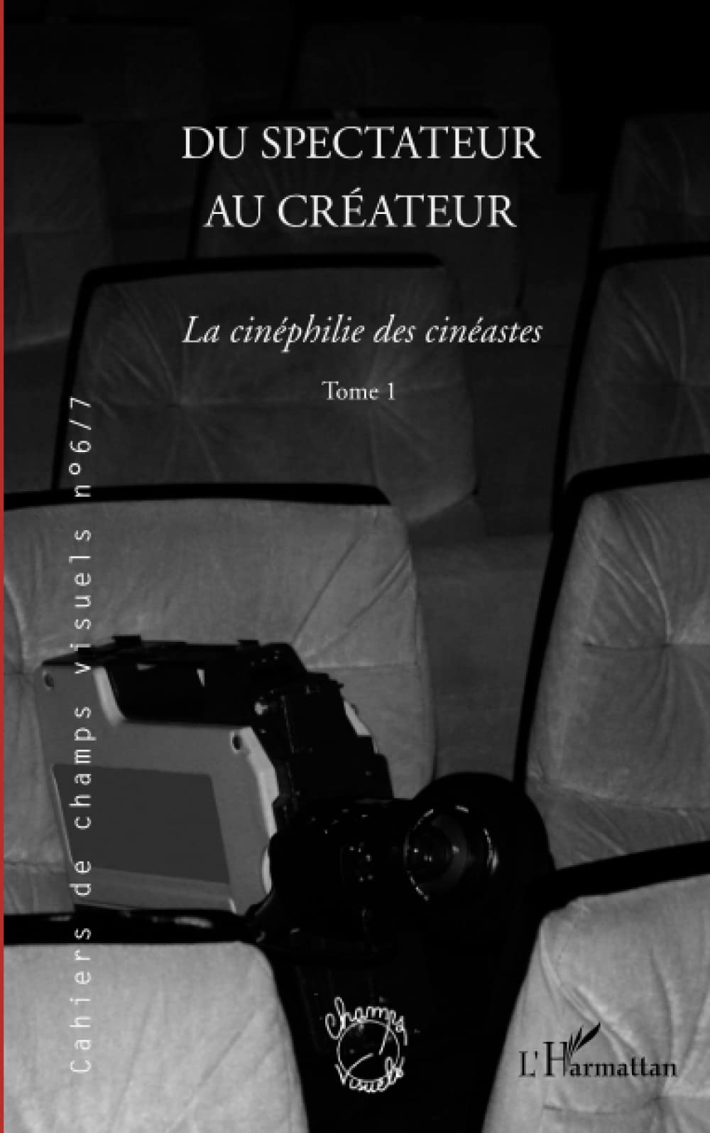 Du spectateur au créateur: La cinéphilie des cinéastes (Tome 1) 9782336293059