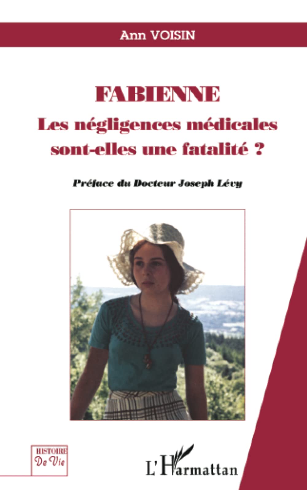 Fabienne: Les négligences médicales sont-elles une fatalité? 9782747546768