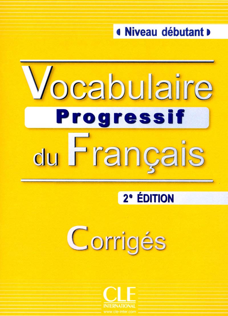 Vocabulaire progressif du français - Niveau débutant - Corrigés - 2ème édition 9782090381276