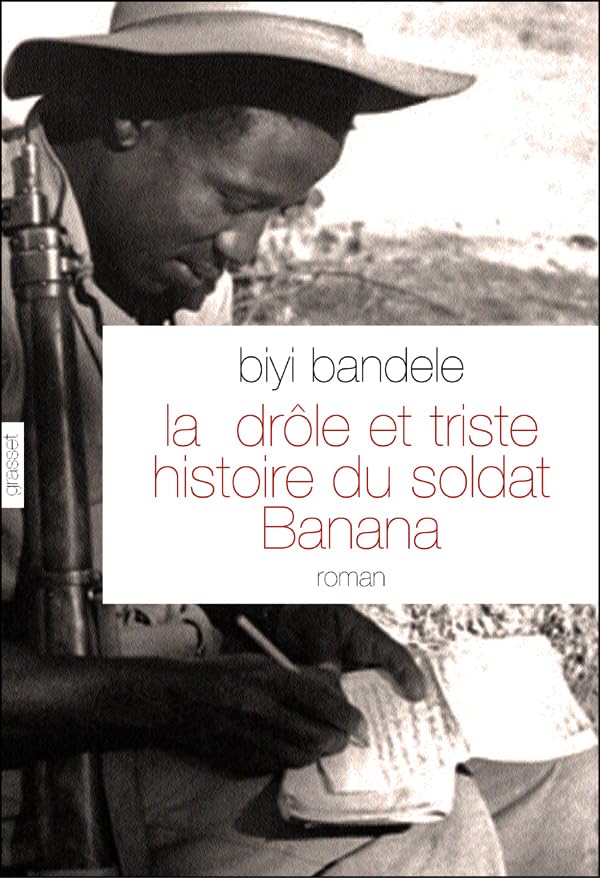 La drôle et triste histoire du soldat Banana 9782246731917