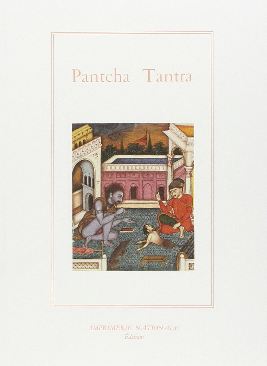 Le Pantcha Tantra ou les cinq livres de fables indiennes 9782743300432