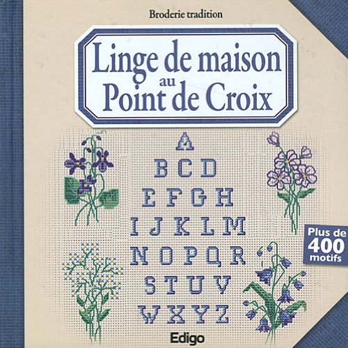 Linge de maison au point de croix: Plus de 400 motifs 9782359331233