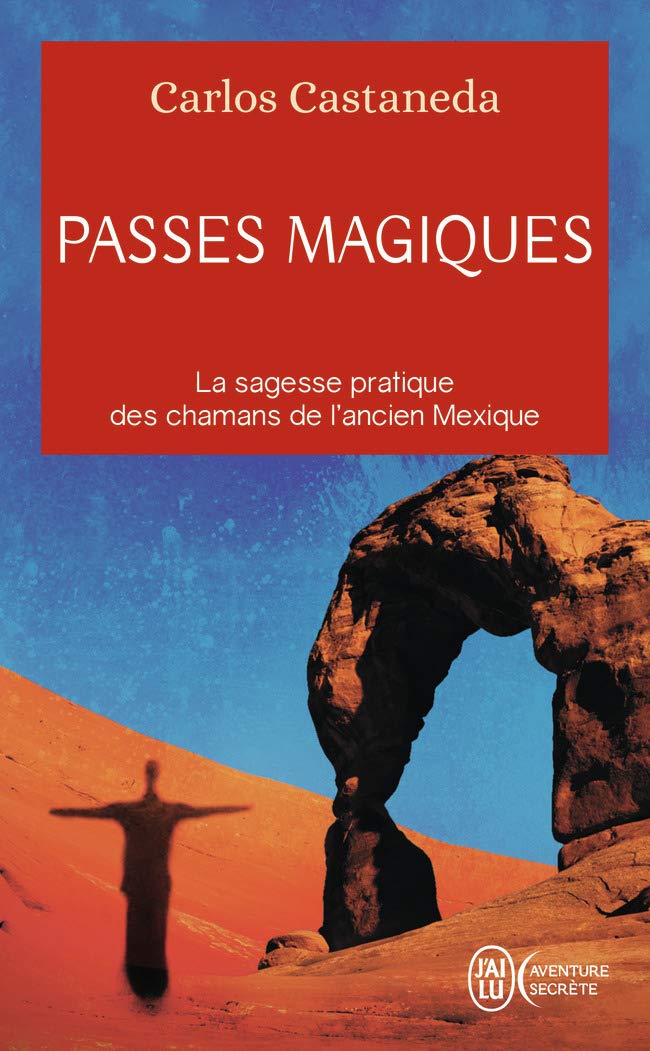 Passes magiques: Les pratiques traditionnelles des chamans de l'ancien Mexique 9782290008911