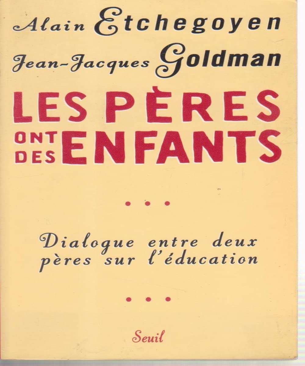 Les Pères ont des enfants. Dialogue entre pères sur l'éducation 9782020389785
