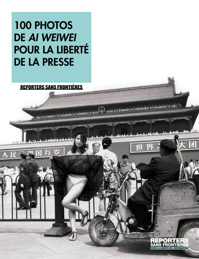100 photos de Ai Weiwei pour la liberté de la presse 9782362200205