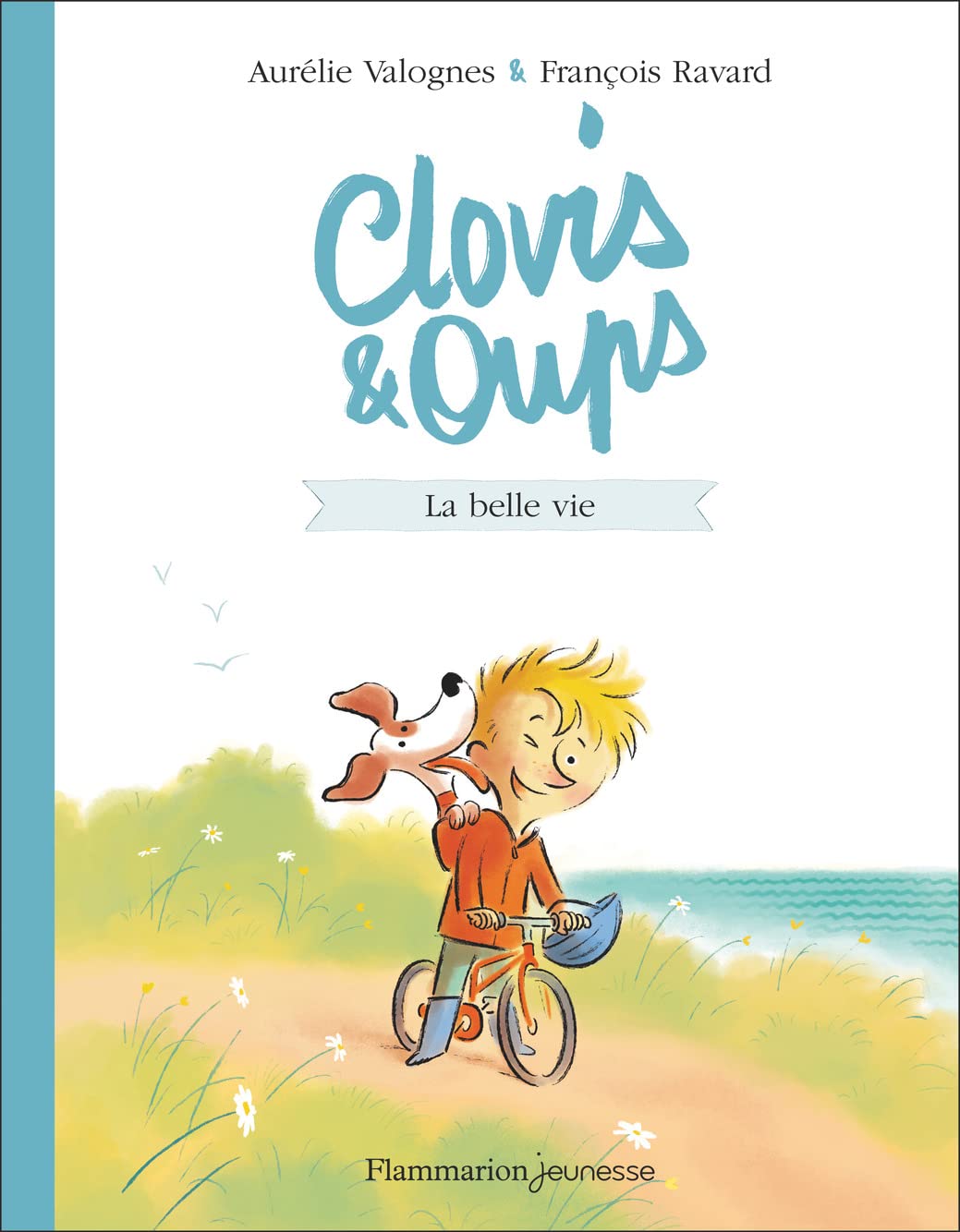 Clovis et Oups : La belle vie 9782080251725