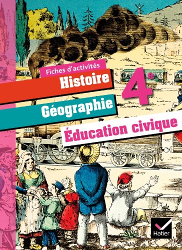 Histoire-Géographie Education Civique 4e éd. 2011 - Fiches d'activités 9782218954498