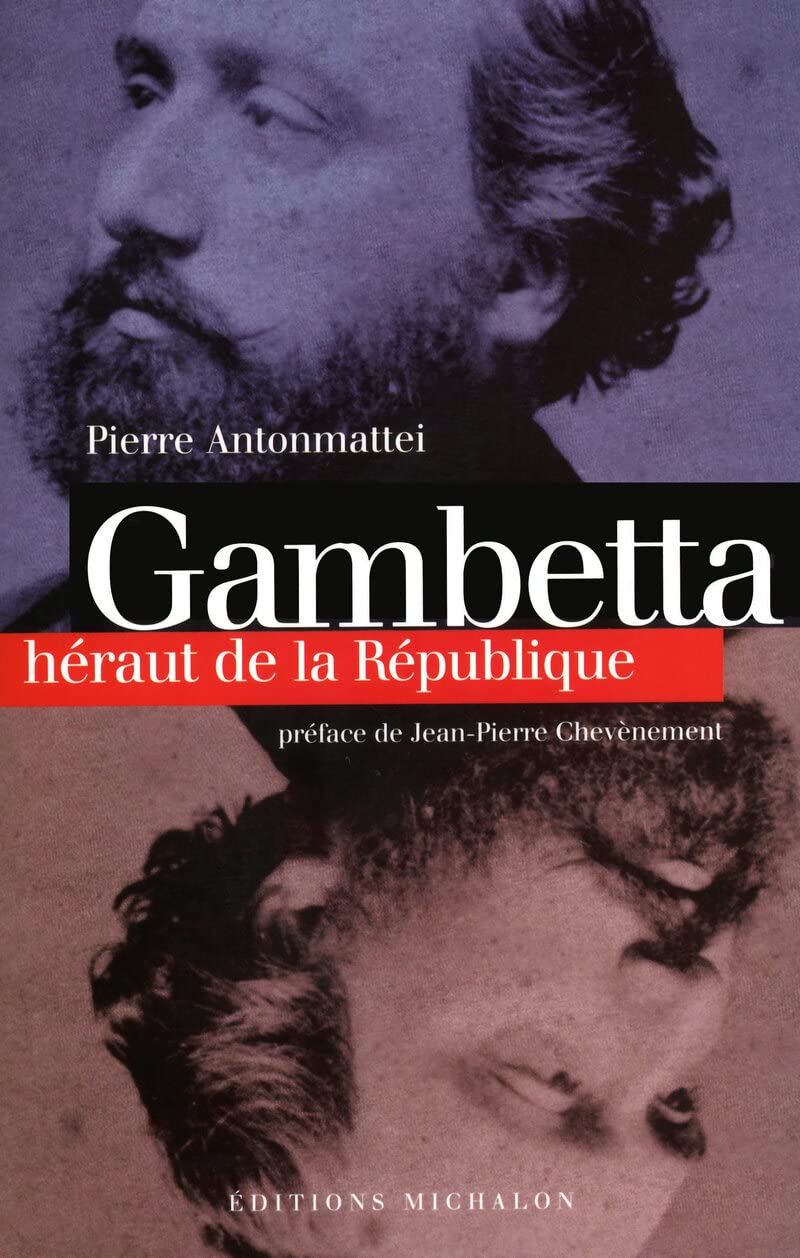 Gambetta. Héraut de la République 9782841861002