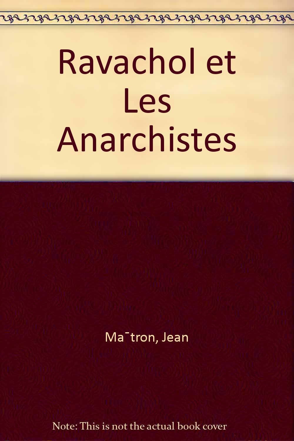 Ravachol et Les Anarchistes