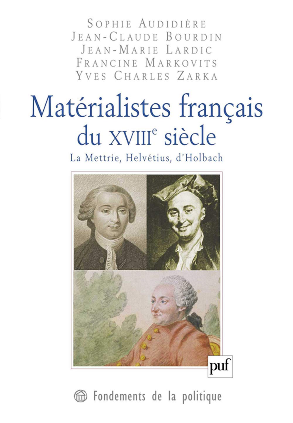 Matérialistes français du XVIIIe siècle: La Mettrie, Helvetius, d'Holbach 9782130551713