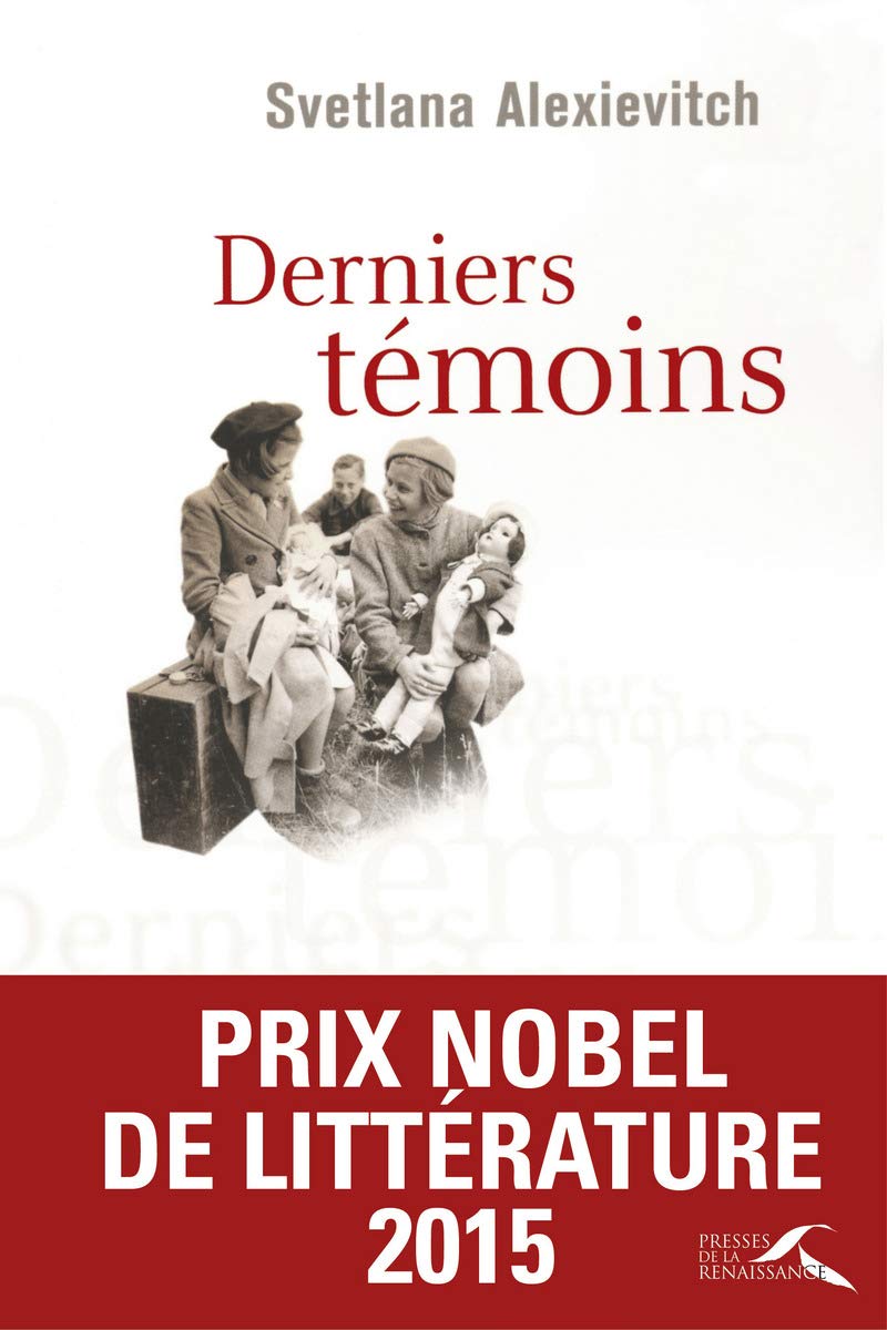 Derniers témoins - Prix Nobel de Littérature 2015 9782856169735