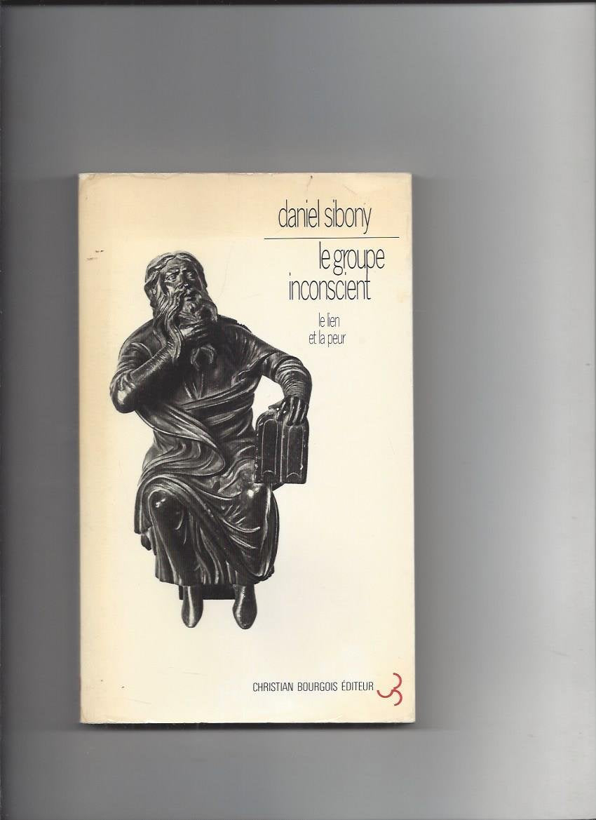 Le groupe inconscient : Le lien et la peur 9782267002171