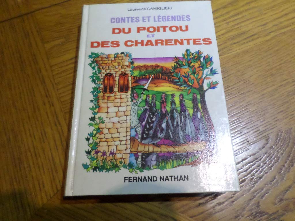 Contes et légendes du Poitou et des Charentes (Collection des contes et légendes de tous les pays)