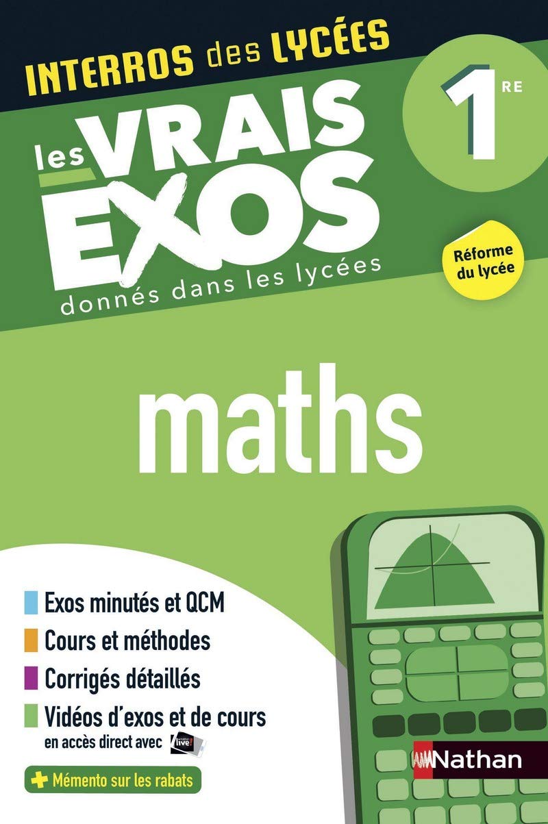 Interros des Lycées Maths 1re - Les vrais exos - Nouveau Bac 9782091574158