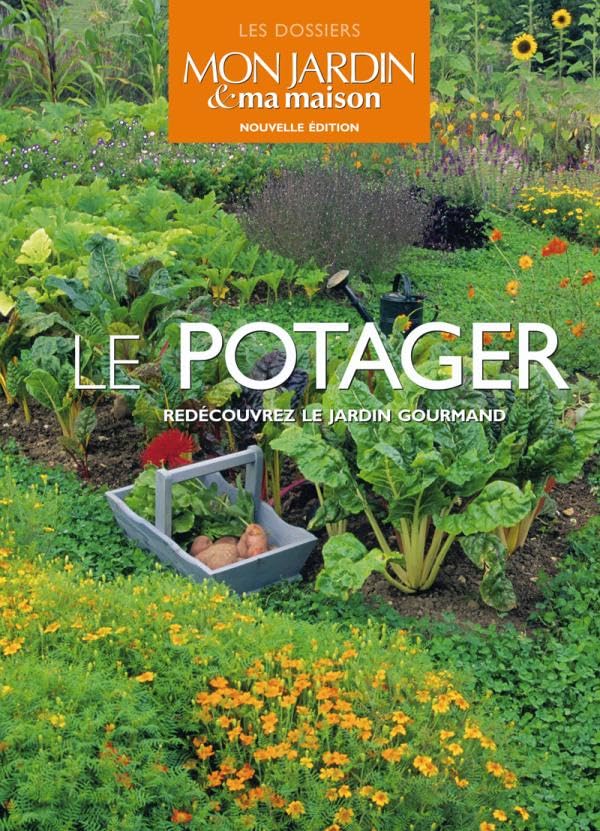 Le potager: Redécouvrez le jardin gourmand 9782723475341