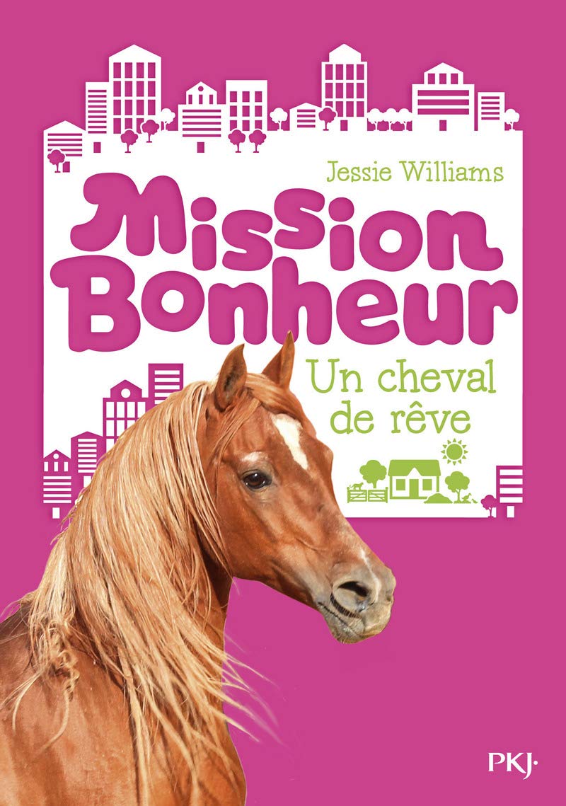 Mission bonheur - tome 02 : Un cheval de rêve (2) 9782266241243