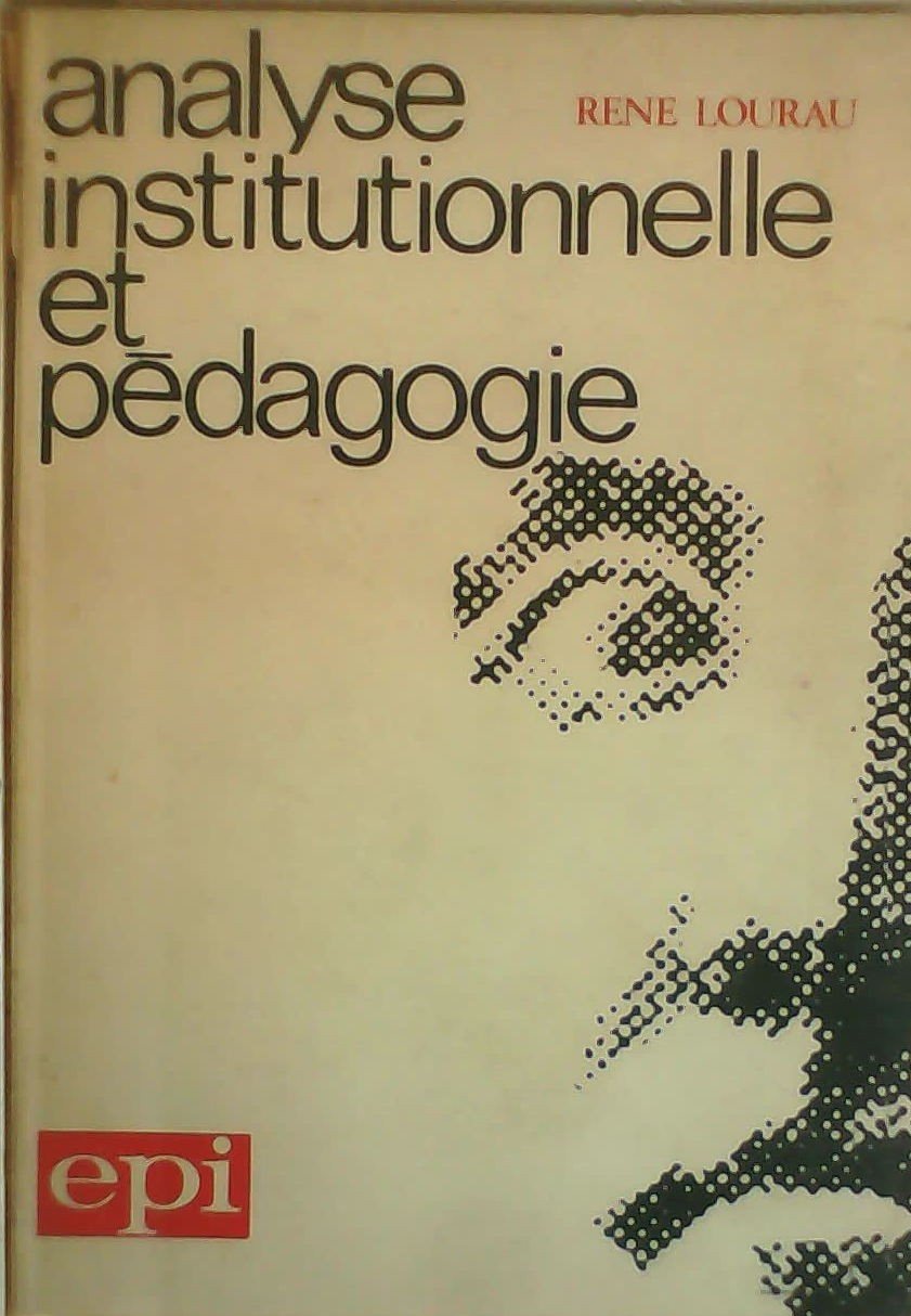 Analyse institutionnelle et pedagogie