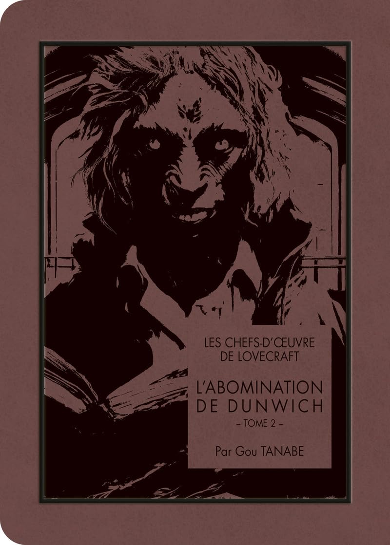 Les chefs-d'oeuvre de Lovecraft - L'Abomination de Dunwich T02 9791032716854