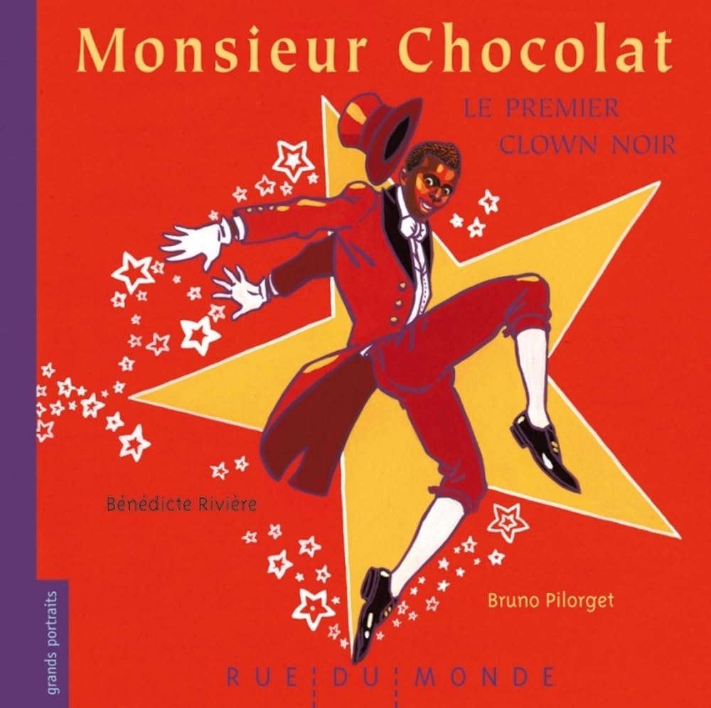 Monsieur Chocolat, le premier clown noir 9782355044052