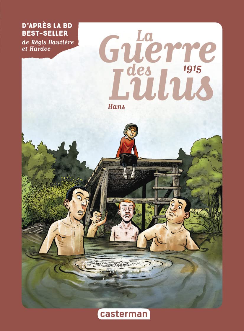 Roman La guerre des Lulus T2 - 1915, Hans 9782203236660