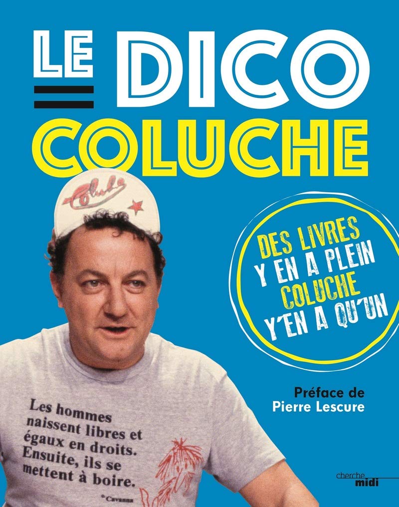 Le Dico Coluche 9782749166605
