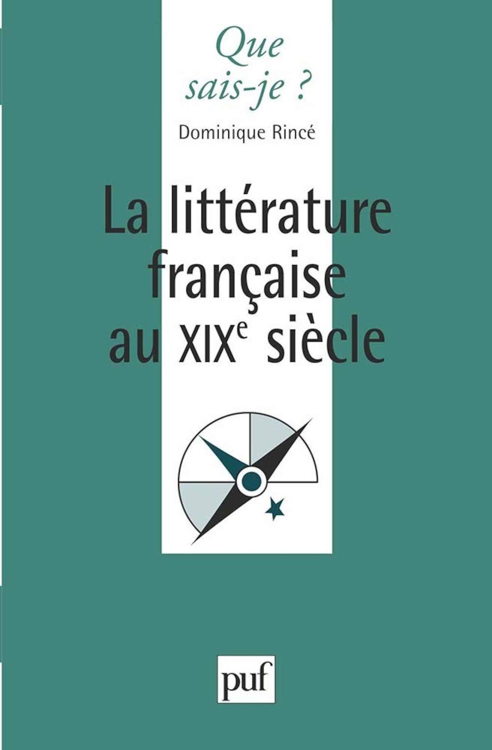 La Littérature française du XIXe siècle 9782130438403