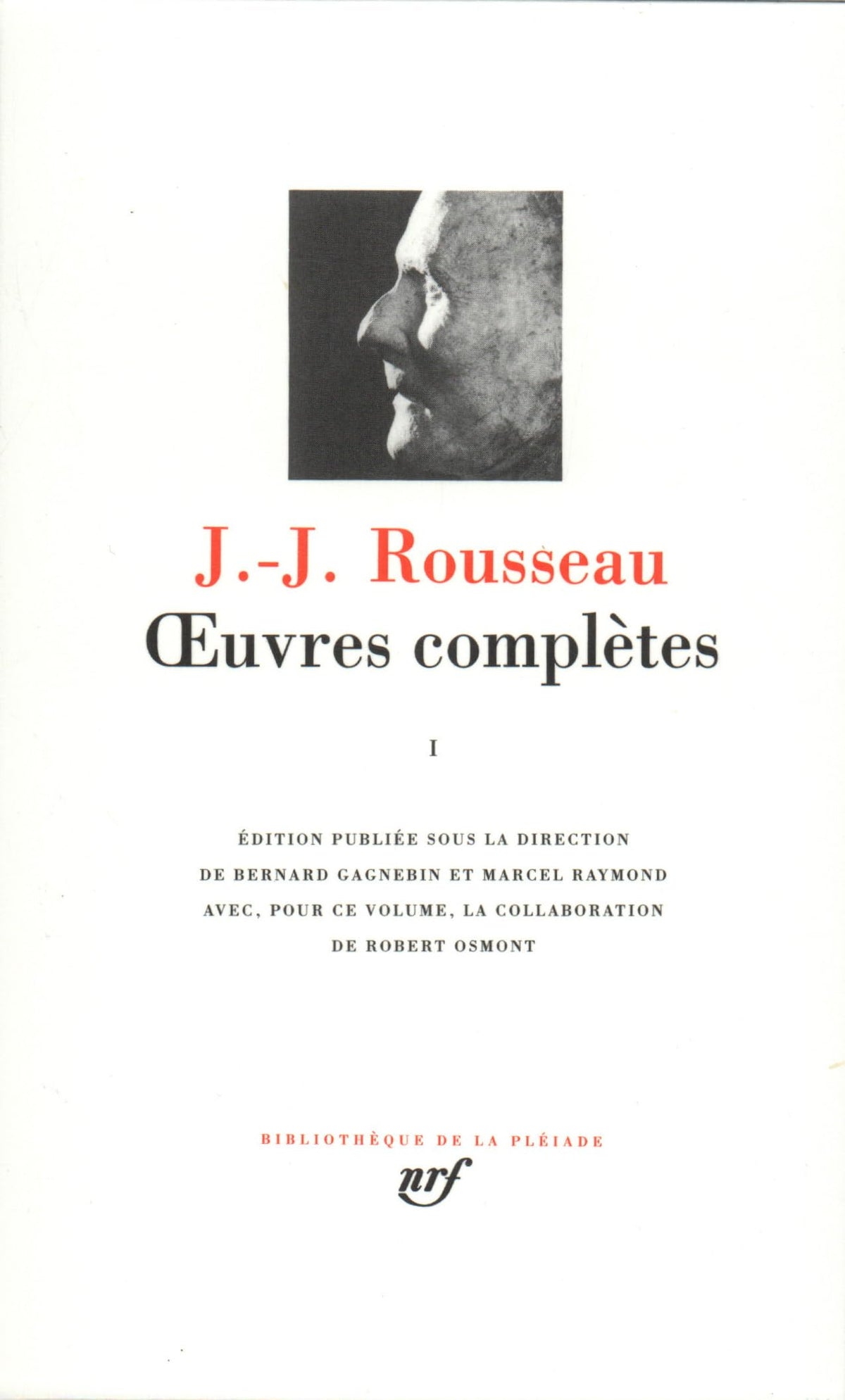 Rousseau : Oeuvres complètes, tome 1 9782070104888