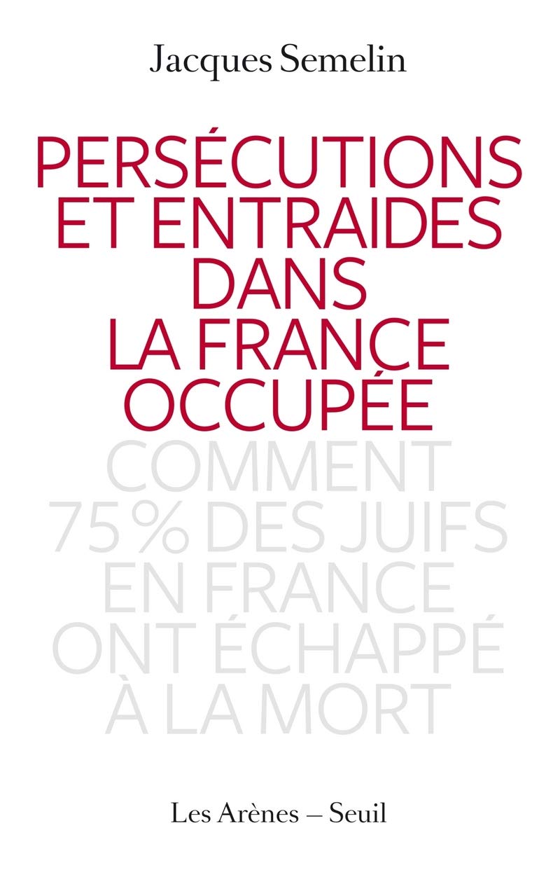 Persécutions et entraides dans la France occupée 9782352042358