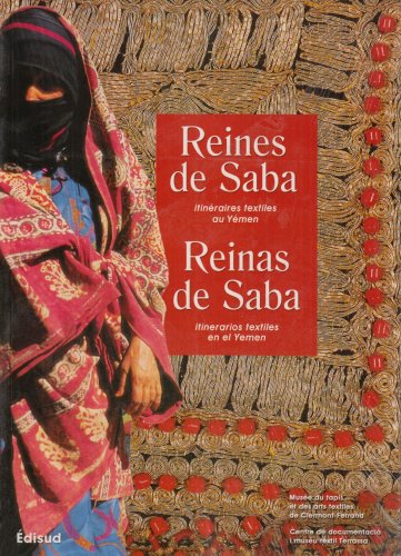 Reines de saba : itinéraires textiles au yemen 9782744904332