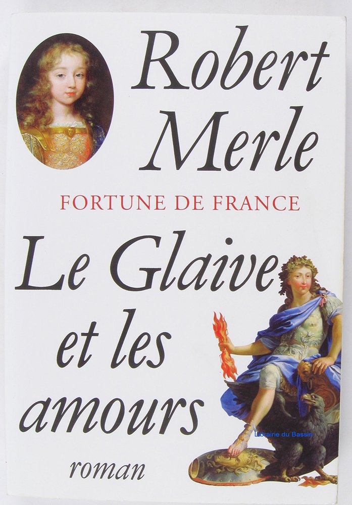 Fortune de France, tome 13 : Le Glaive et les amours 9782877064798