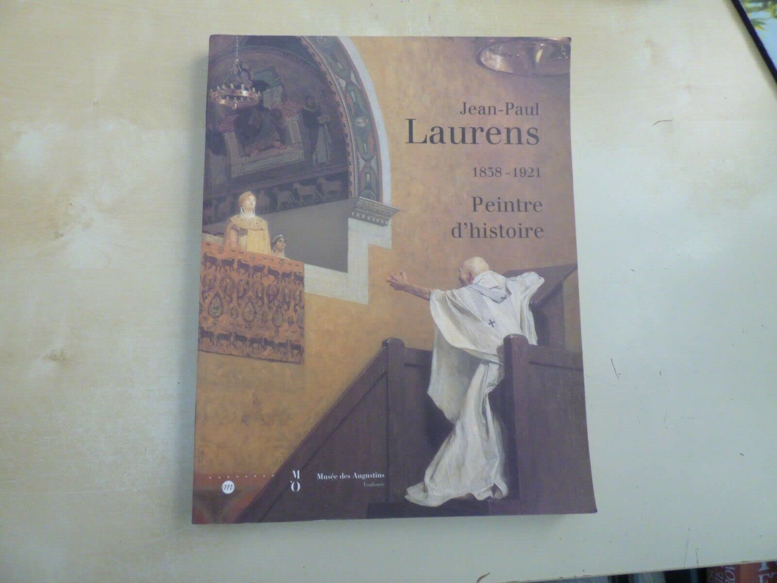 Jean-Paul Laurens, peintre d'histoire 9782711835973