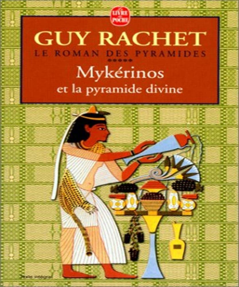 Le Roman des pyramides, tome 5 : Mykérinos et la pyramide divine 9782253149552