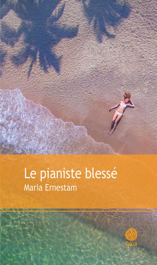 Le pianiste blessé 9782847207934