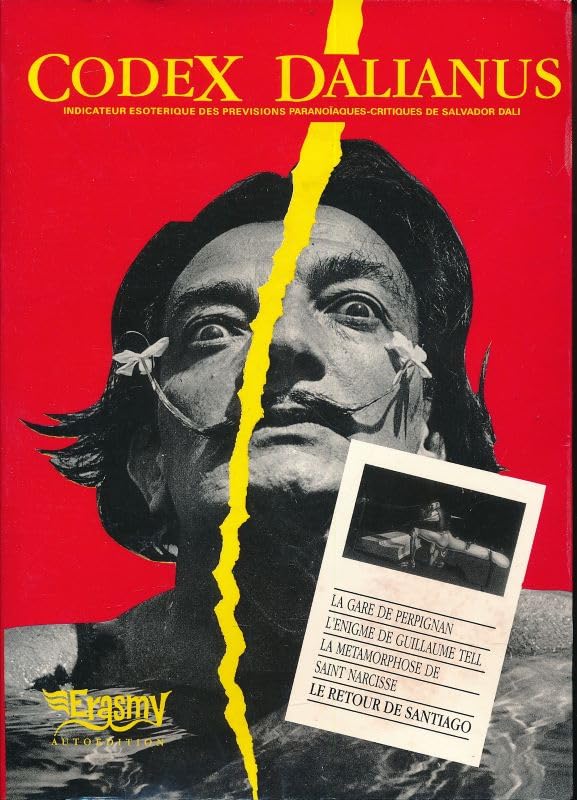 Codex Dalianus : Indicateur ésotérique des prévisions paranoïaques-critiques de Salvador Dali 9782879560021