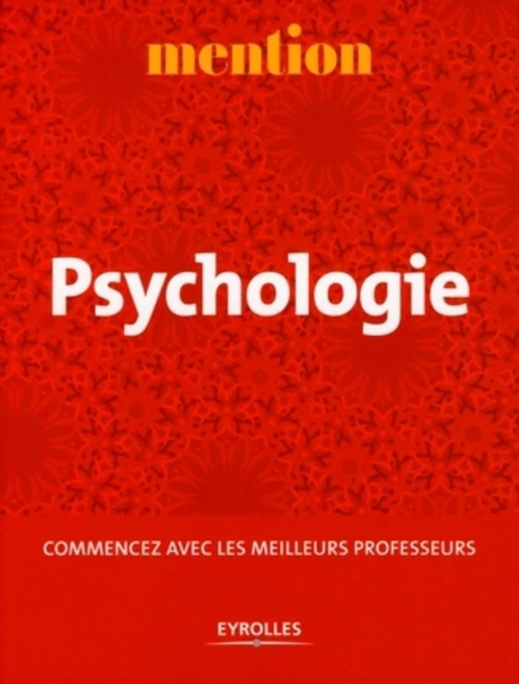 Psychologie: Commencer avec les meilleurs professeurs 9782212538816