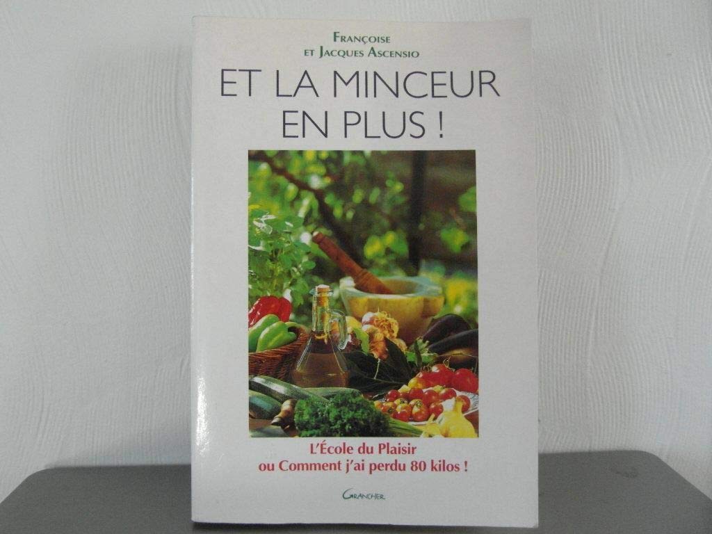 Et la minceur en plus ! 9782733906750