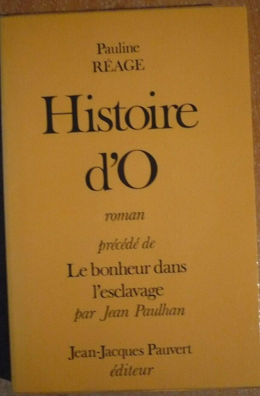 Histoire d'O, précédé de : le bonheur dans l'esclavage par J. Paulhan 9782720200311