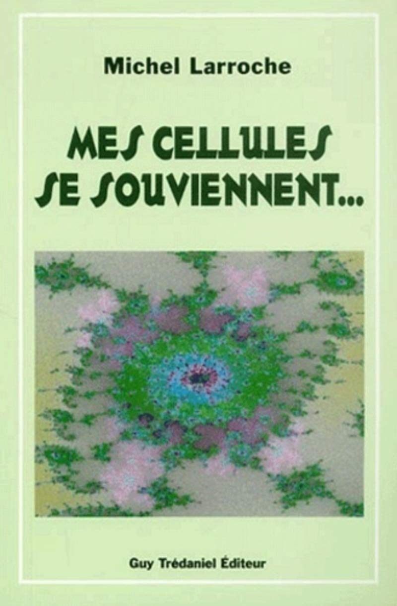 Mes cellules se souviennent... 9782857076957