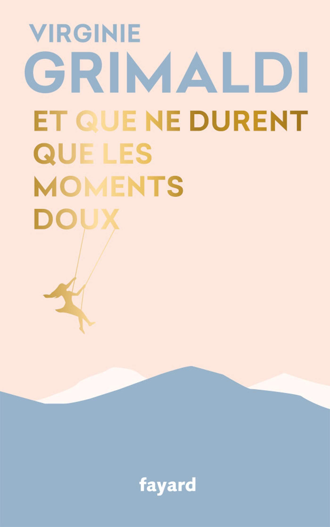 Et que ne durent que les moments doux-Collector 9782213717760