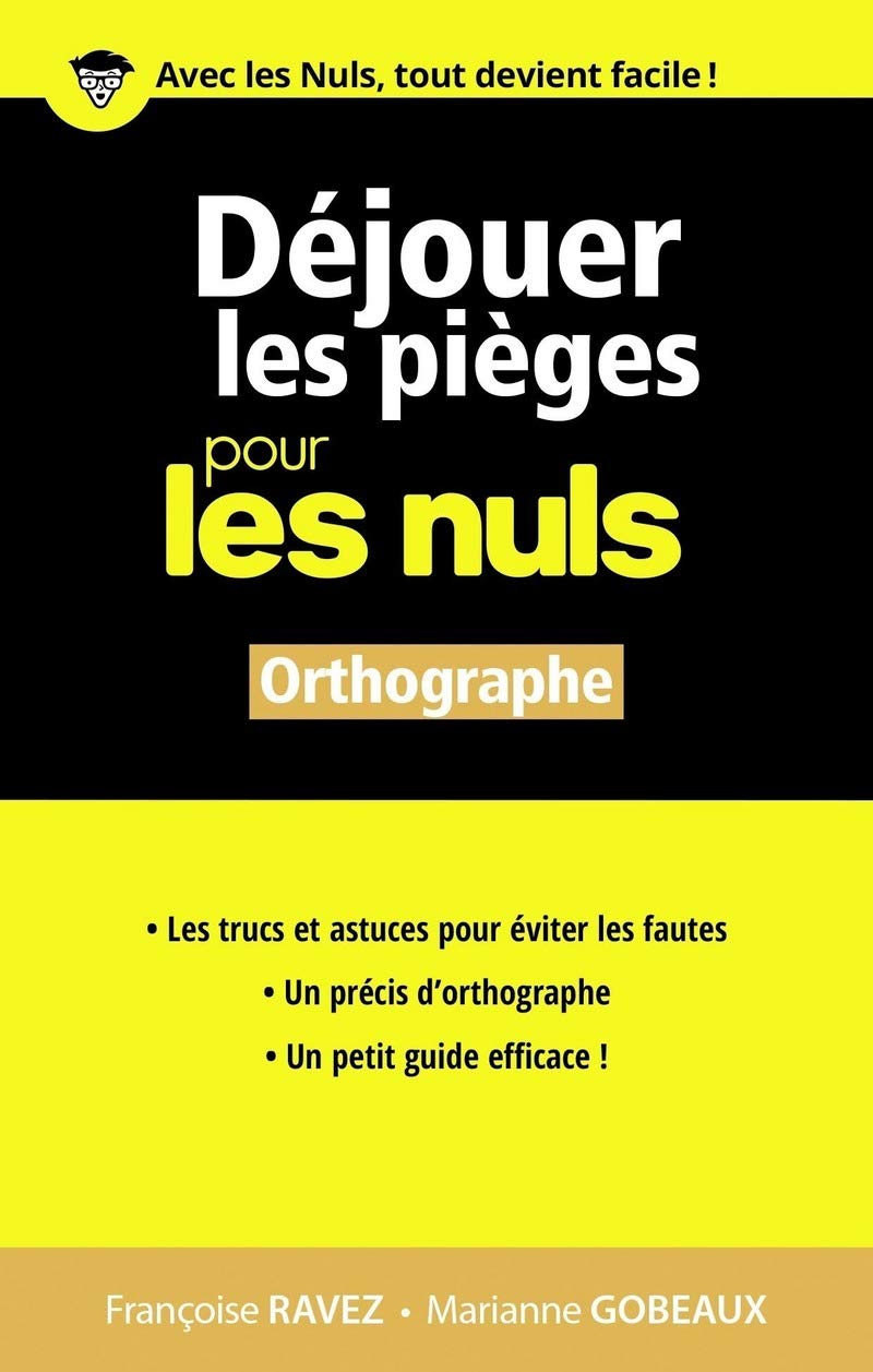 Déjouer les pièges Orthographe pour les Nuls 9782754089821
