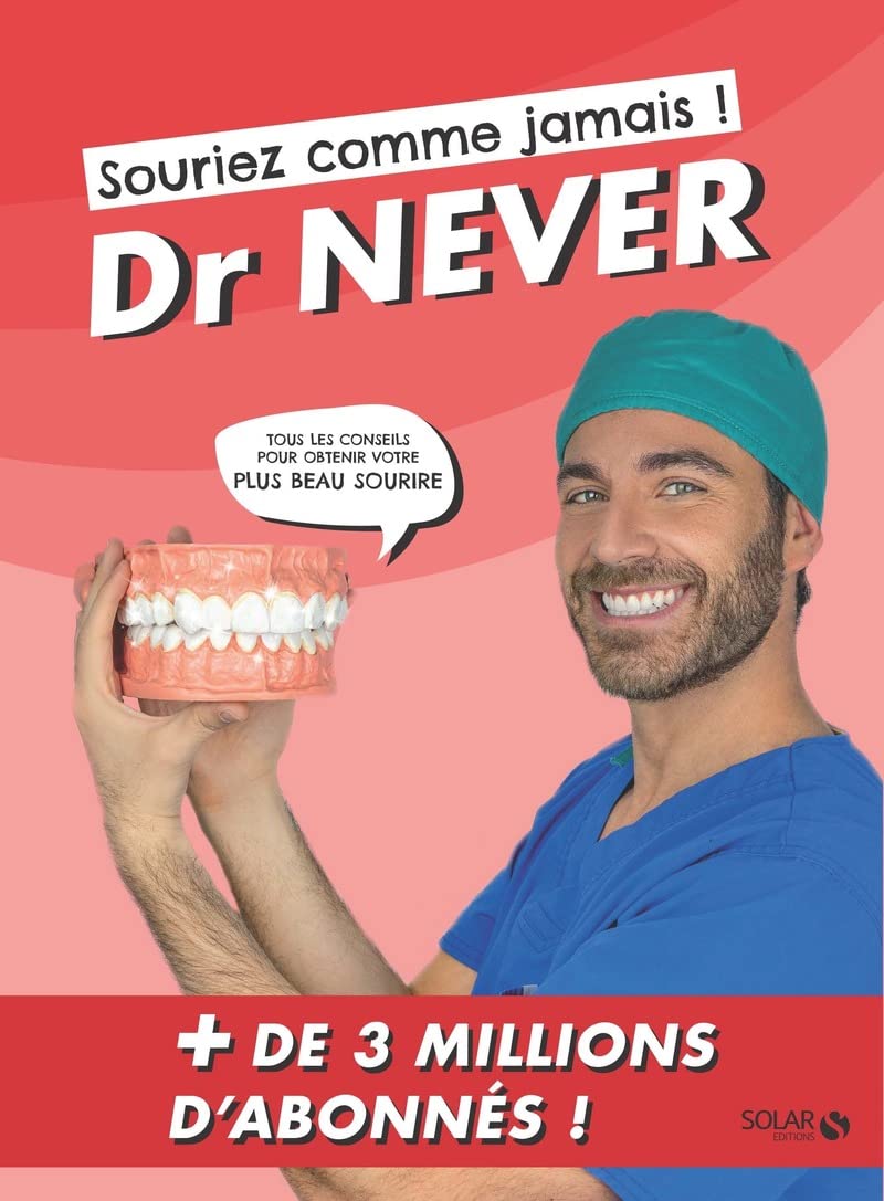 Souriez comme jamais !: Tous les conseils pour obtenir votre plus beau sourire 9782263177903