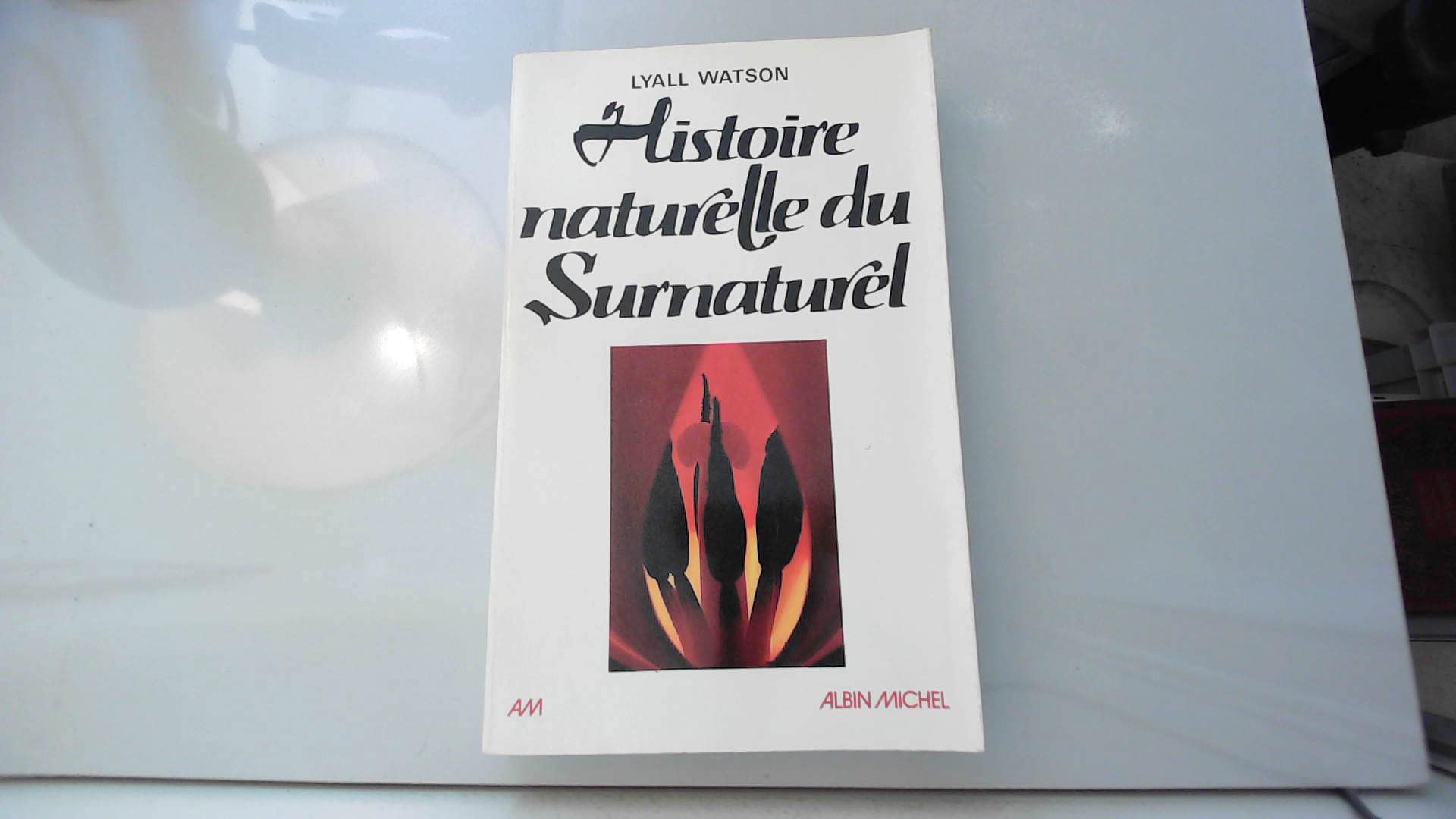 Histoire naturelle du surnaturel. WATSON ( Lyall).