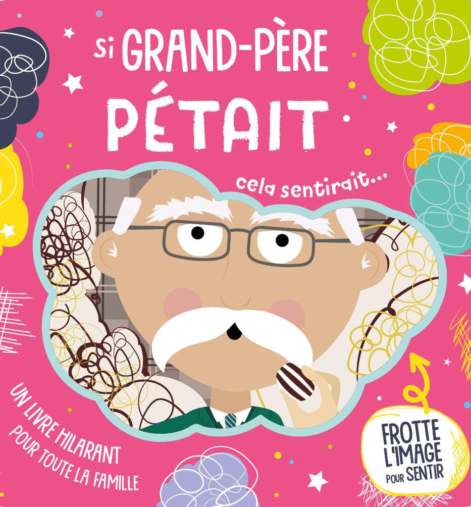 Si grand-père pétait cela sentirait... 9782359905540