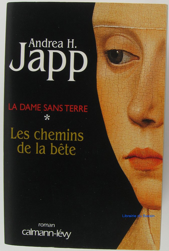 La Dame sans terre, t1 : Les Chemins de la bête 9782702134191