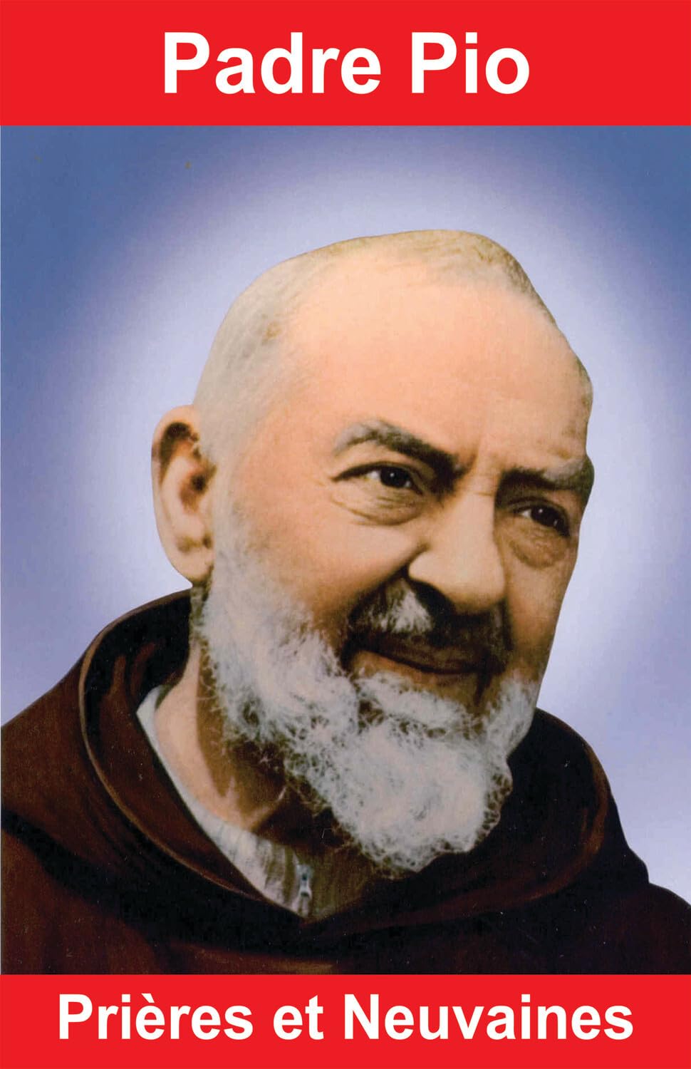 Padre Pio - Prières et Neuvaines 9782848911458
